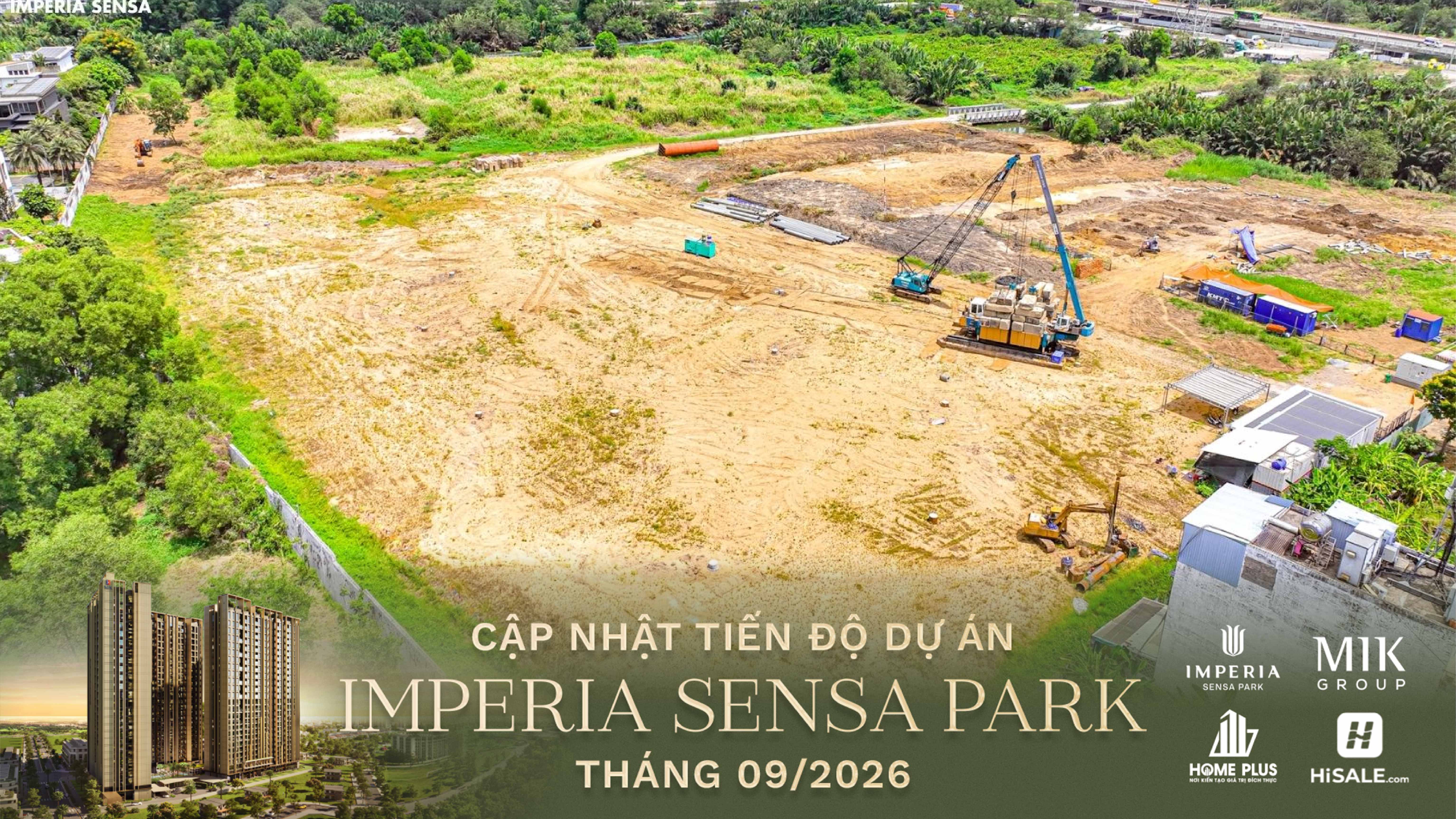 CẬP NHẬT TIẾN ĐỘ THÁNG 09/2026 IMPERIA SENSA PARK